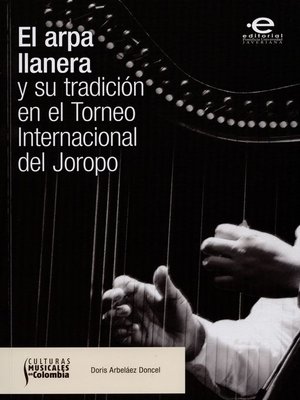 cover image of El arpa llanera y su tradición en el Torneo Internacional del Joropo